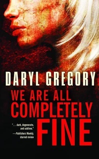 Enlarge image Cover: We Are All Completely Fine - Tachyon Publications