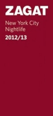 Abbildung von: Zagat New York City Nightlife 2012/13 - Zagat Survey