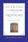 Cover: Opening the Treasure of the Profound - Shambhala Publications Inc