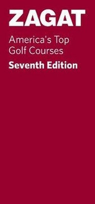 Abbildung von: America's Top Golf Courses Seventh - Zagat Survey