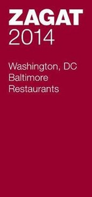 Enlarge image Cover: 2014 Washington DC/Baltimore Restaurants - Zagat Survey