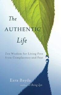 Enlarge image Cover: The Authentic Life - Shambhala Publications Inc