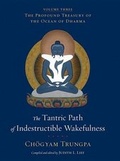 Cover: The Tantric Path of Indestructible Wakefulness - Shambhala Publications