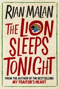 Cover: The Lion Sleeps Tonight - Grove Press / Atlantic Monthly Press