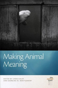 Enlarge image Cover: Making Animal Meaning - Michigan State University Press
