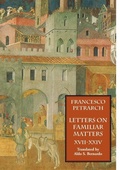 Cover: Letters on Familiar Matters (Rerum Familiarium Libri), Vol. 3, Books XVII-XXIV - Italica Press