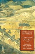 Cover: Letters of Old Age (Rerum Senilium Libri) Volume 1, Books I-IX - Italica Press