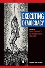 Cover: Executing Democracy - Michigan State University Press