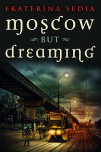 Enlarge image Cover: Moscow But Dreaming - Prime Books