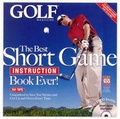 Cover: The Best Short Game Instruction Book Ever - Time Inc Home Entertaiment