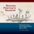 Cover: Beyond Pontiac's Shadow - Michigan State University Press