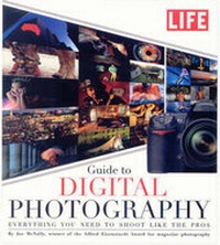Abbildung von: Life: Guide to Digital Photography - Time Inc Home Entertaiment