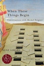 Cover: When These Things Begin - Michigan State University Press