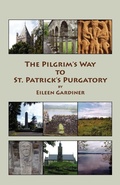 Cover: The Pilgrim's Way to St. Patrick's Purgatory - Italica Press