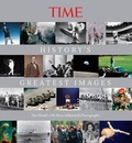 Cover: TIME History's Greatest Images - Time Inc Home Entertaiment