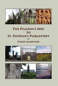 Abbildung von: The Pilgrim's Way to St. Patrick's Purgatory - Italica Press