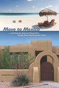 Cover: MOVE TO MEXICO and Keep the American Dream Alive During These Hard Economic Times - Booklocker Inc.,US