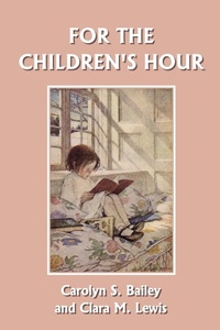 Enlarge image Cover: For the Children's Hour - Yesterday's Classics