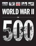 Cover: Time-Life World War II in 500 Photographs - Time Inc Home Entertaiment