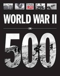 Enlarge image Cover: Time-Life World War II in 500 Photographs - Time Inc Home Entertaiment