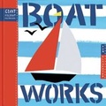 Cover: Boat Works - Blue Apple Books
