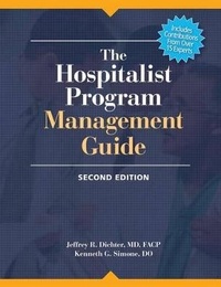 Enlarge image Cover: The Hospitalist Program Management Guide, Second Edition - Hcpro, a Division of Simplify Compliance