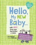 Cover: Hello, My New Baby . . . With Love From Your New Big Brother or Big Sister - Blue Apple Books