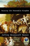 Cover: Raising the Peaceable Kingdom - Simon + Schuster LLC