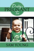 Cover: Daddy's Pregnant Too! - America Star Books