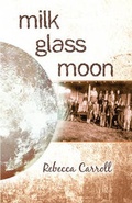 Cover: Milk Glass Moon - America Star Books