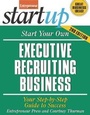 Cover: Start Your Own Executive Recruiting Business - Entrepreneur Press