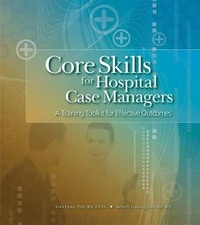 Enlarge image Cover: Core Skills for Hospital Case Managers - Hcpro, a Division of Simplify Compliance