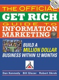 Cover: The Official Get Rich Guide to Information Marketing: Build a Million-Dollar Business in 12 Months - Entrepreneur Press