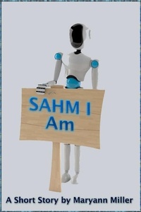 Enlarge image Cover: SAHM I Am - Maryann Miller
