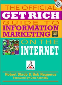 Enlarge image Cover: The Official Get Rich Guide to Information Marketing on the Internet - Entrepreneur Press