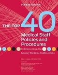 Cover: The Top 40 Medical Staff Policies and Procedures, Fourth Edition - Hcpro, a Division of Simplify Compliance