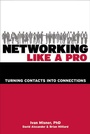 Cover: Networking Like a Pro: Turning Contacts into Connections - Entrepreneur Press
