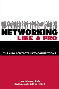 Enlarge image Cover: Networking Like a Pro: Turning Contacts into Connections - Entrepreneur Press