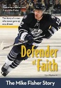 Cover: Defender of Faith: The Mike Fisher Story - Zonderkidz