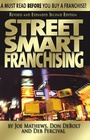 Cover: Street Smart Franchising: A Must Read Before You Buy a Franchise! - Entrepreneur Press