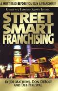 Cover: Street Smart Franchising: A Must Read Before You Buy a Franchise! - Entrepreneur Press
