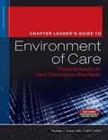 Cover: The Chapter Leader's Guide to Environment of Care - Hcpro, a Division of Simplify Compliance