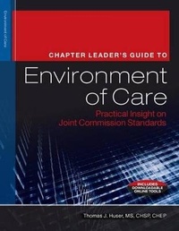 Enlarge image Cover: The Chapter Leader's Guide to Environment of Care - Hcpro, a Division of Simplify Compliance