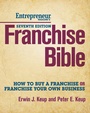 Cover: Franchise Bible 7/E: How to Buy a Franchise or Franchise Your Own Business - Entrepreneur Press