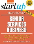 Cover: Start Your Own Senior Services Business - Entrepreneur Press