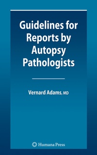 Abbildung von: Guidelines for Reports by Autopsy Pathologists - Humana Press Inc.