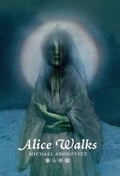 Cover: Alice Walks - Centipede Press