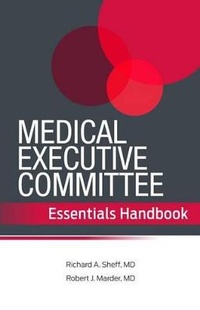 Enlarge image Cover: Medical Executive Committee Essentials Handbook - Hcpro, a Division of Simplify Compliance
