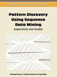 Enlarge image Cover: Pattern Discovery Using Sequence Data Mining - Business Science Reference