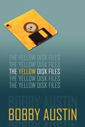 Cover: The Yellow Disk Files - America Star Books
